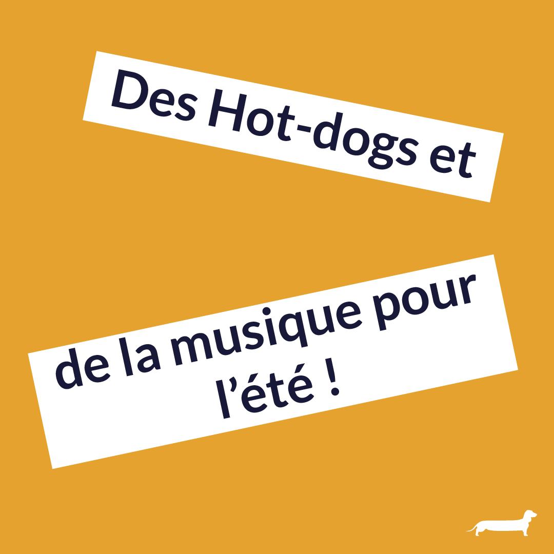 Des Hot-dogs et de la musique pour l’été